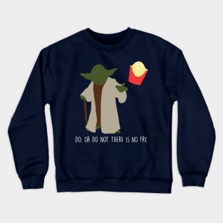 There is No Fry Crewneck Sweatshirt